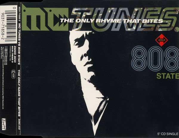 MC Tunes vs. 808 State - The Only Rhyme That Bites