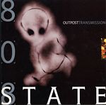808 State: Outpost Transmission