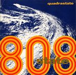 808 State: Quadrastate
