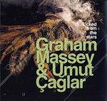Graham Massey & Umut Çağlar - Kicked From The Stars