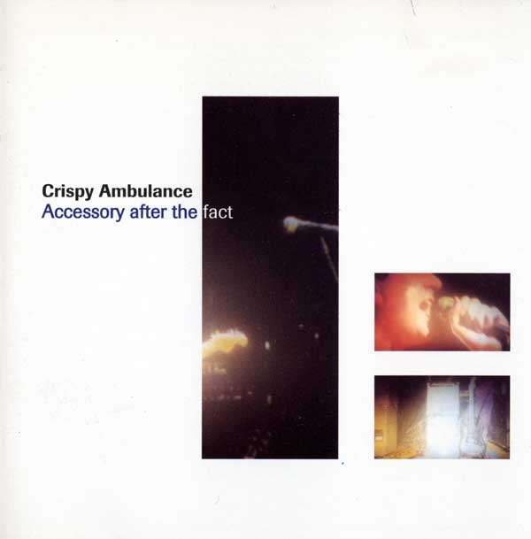 Crispy Ambulance - Accessory After The Fact - UK CD