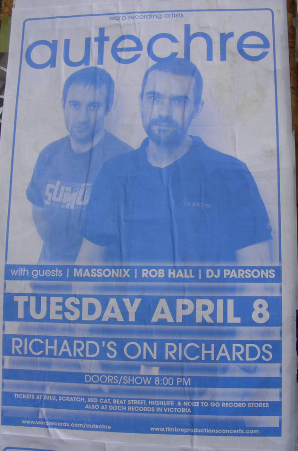 Tue:08:Apr:08 - Massonix (w. Autechre) - Richards on Richards - Vancouver - Canada.